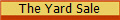 The Yard Sale